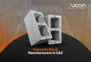 Concrete Block Manufacturers in UAE: Certified, Sustainable & Future-Ready Solutions